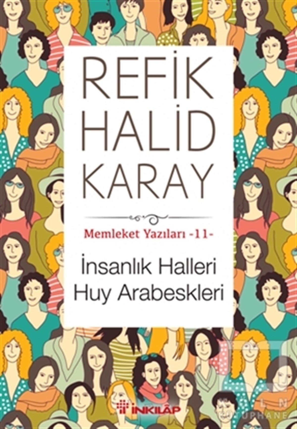 Refik Halid KarayTürk Edebiyatıİnsanlık Halleri Huy Arabeskleri