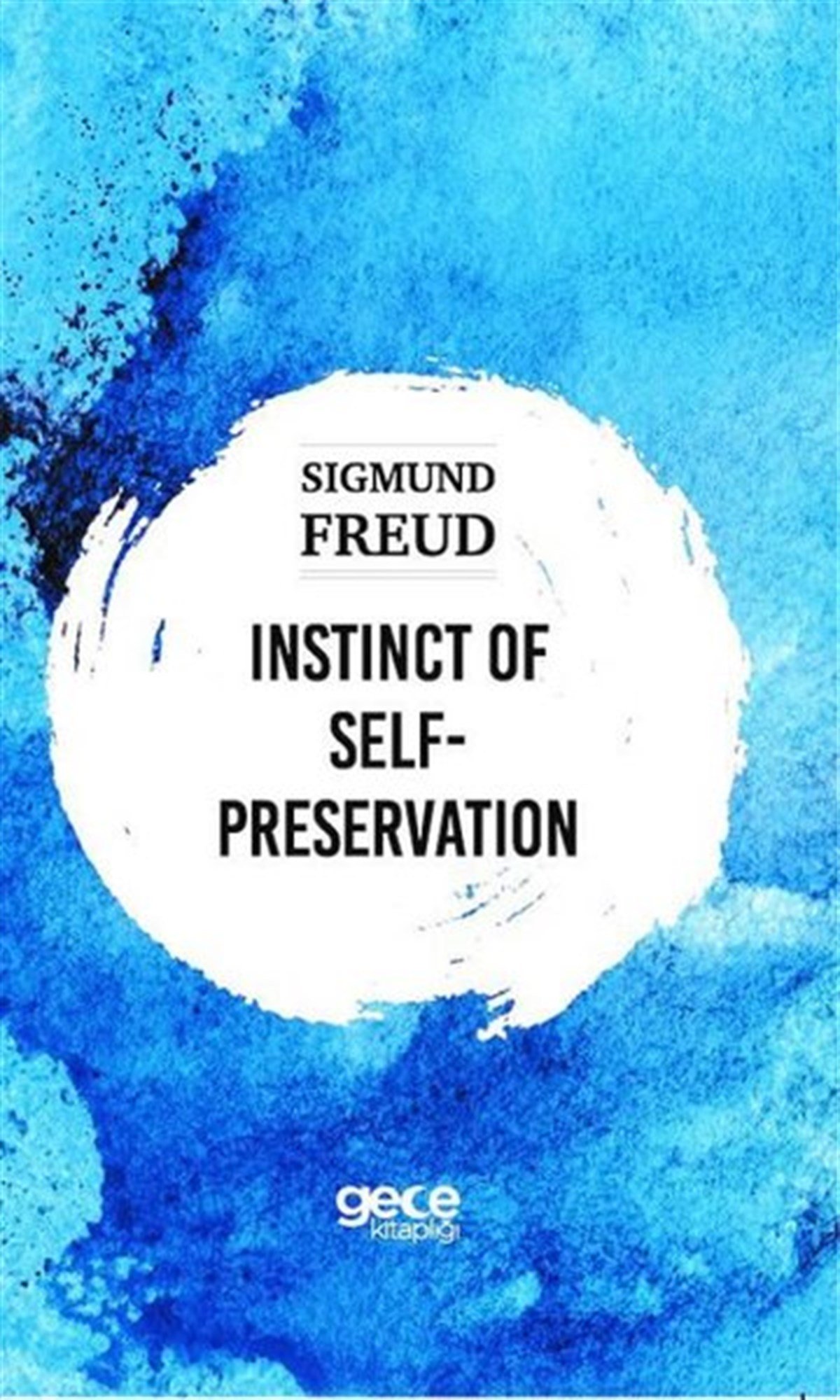 Sigmund FreudPhilosophyInstinct of Self-Preservation