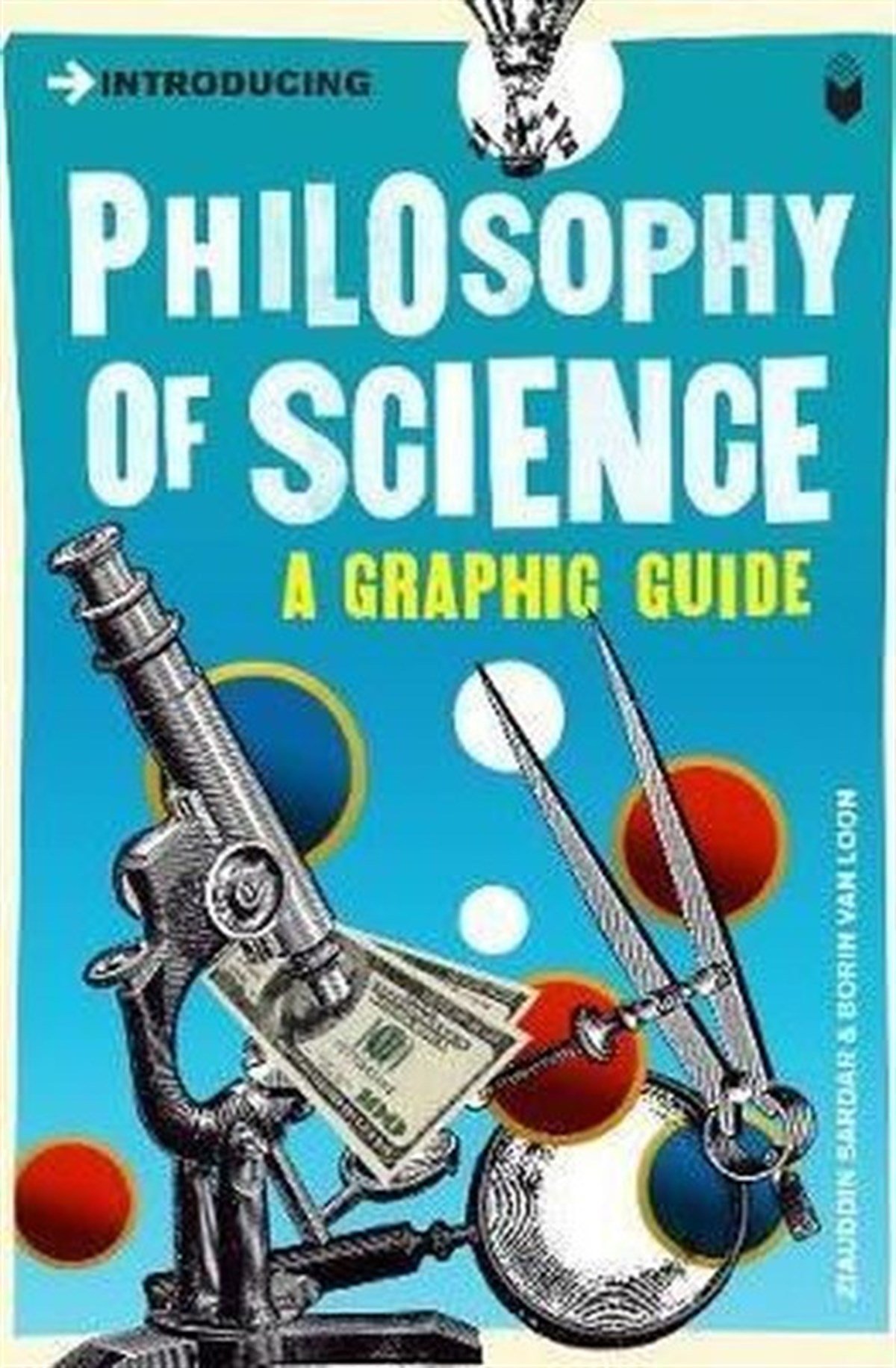 Ziauddin SardarScienceIntroducing Philosophy of Science: A Graphic Guide