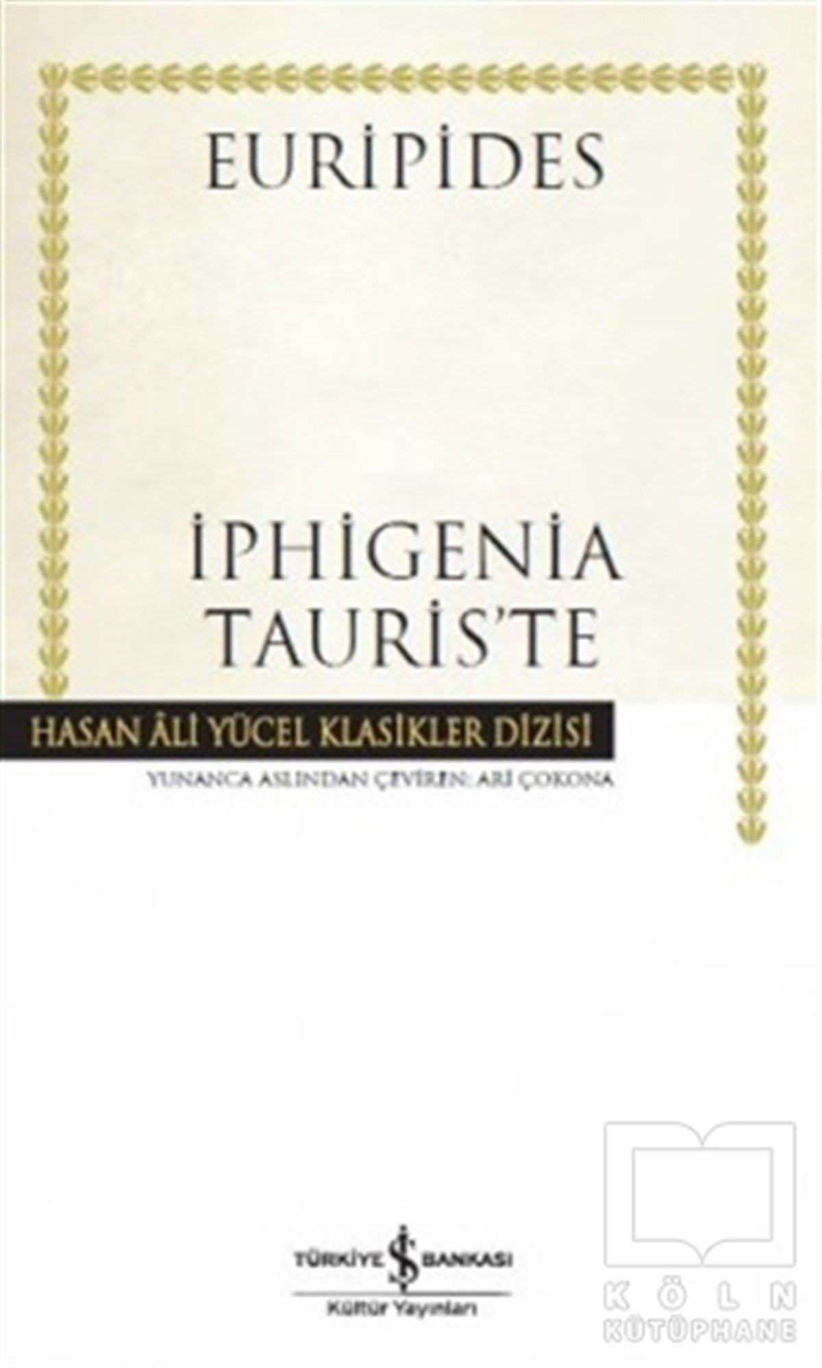 EuripidesKlasiklerİphigenia Tauris’te (Ciltli)