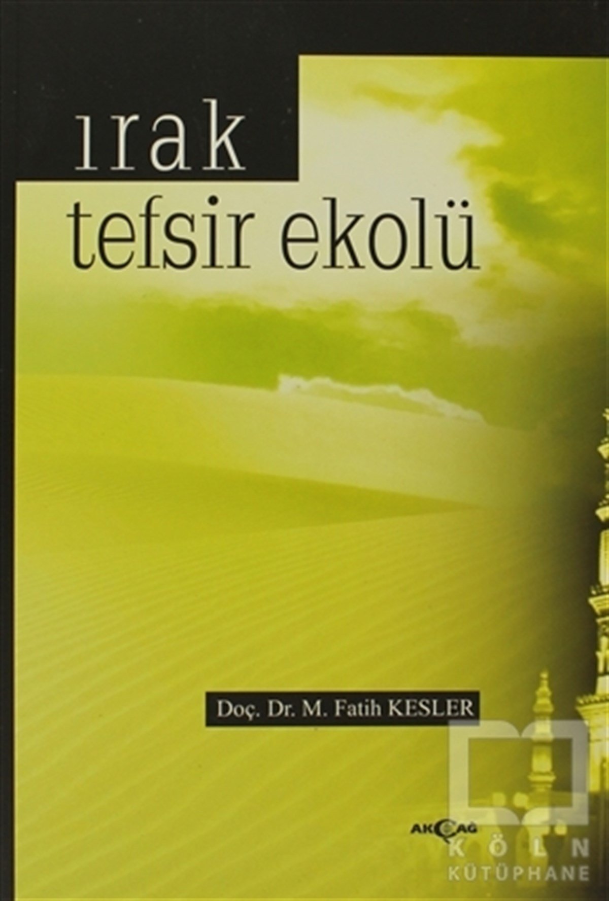 M. Fatih KeslerMüslümanlıkIrak Tefsir Ekolü