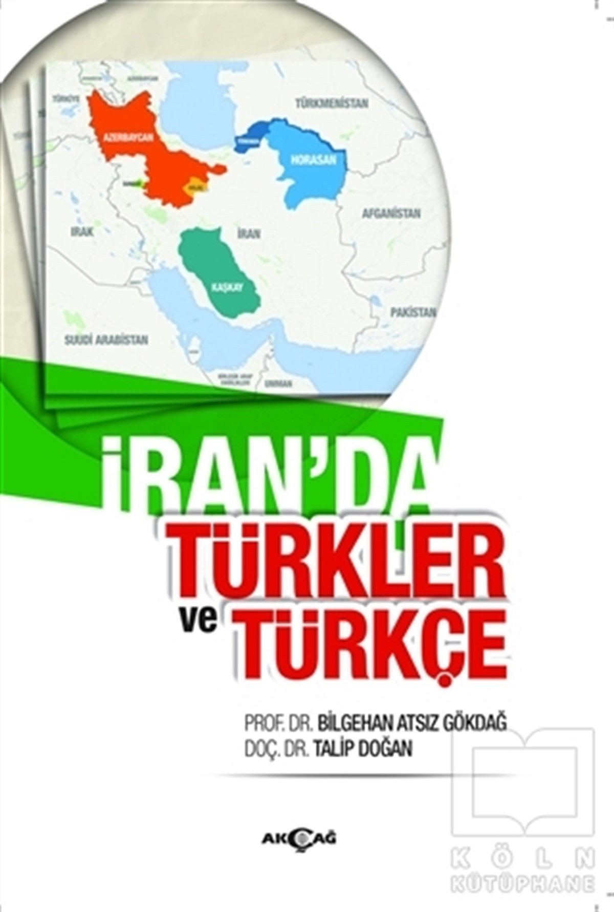 Bilgehan Atsız GökdağDiğerİran’da Türkler ve Türkçe