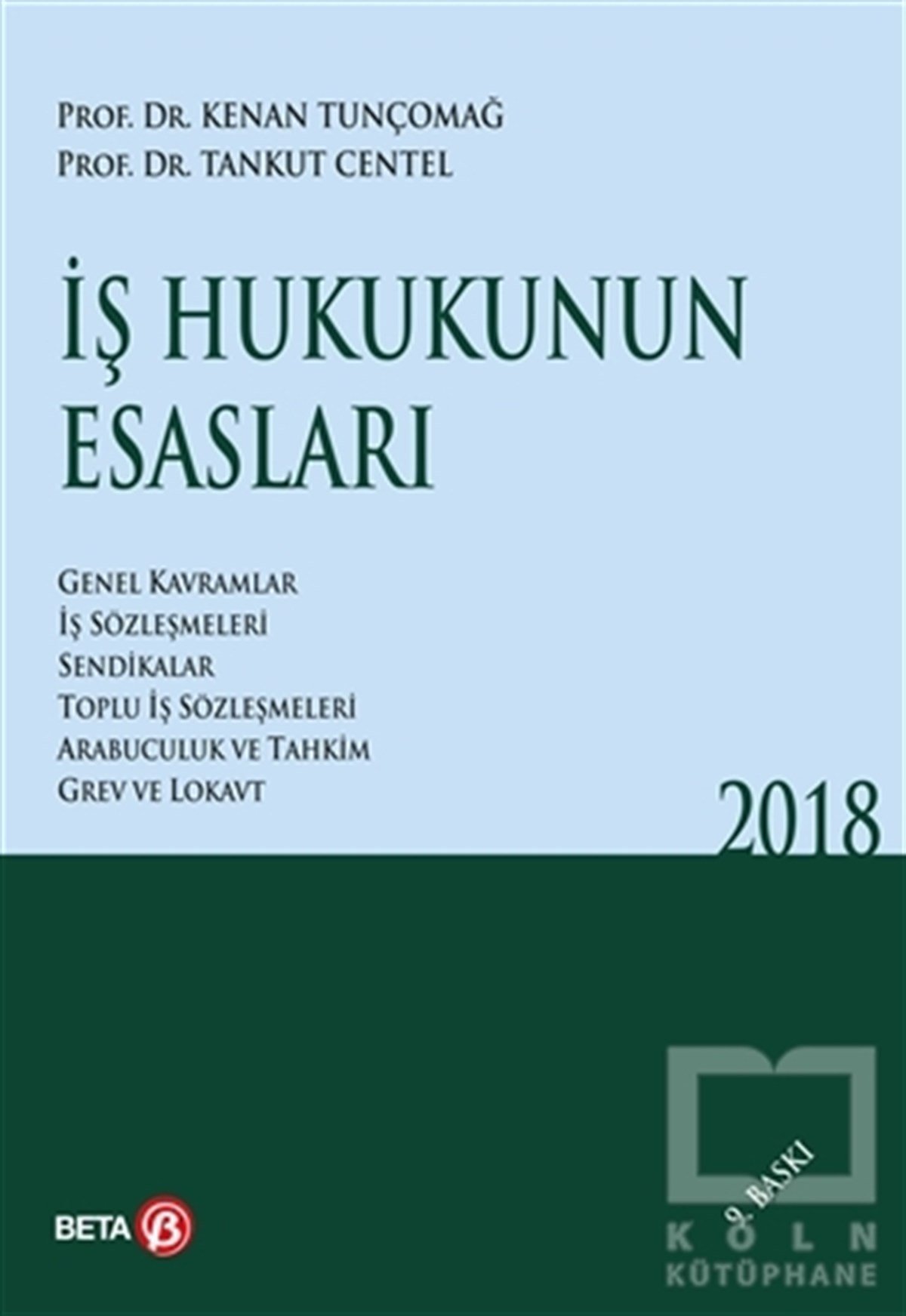 Tankut Centelİş Dünyası Kitaplarıİş Hukukunun Esasları 2018