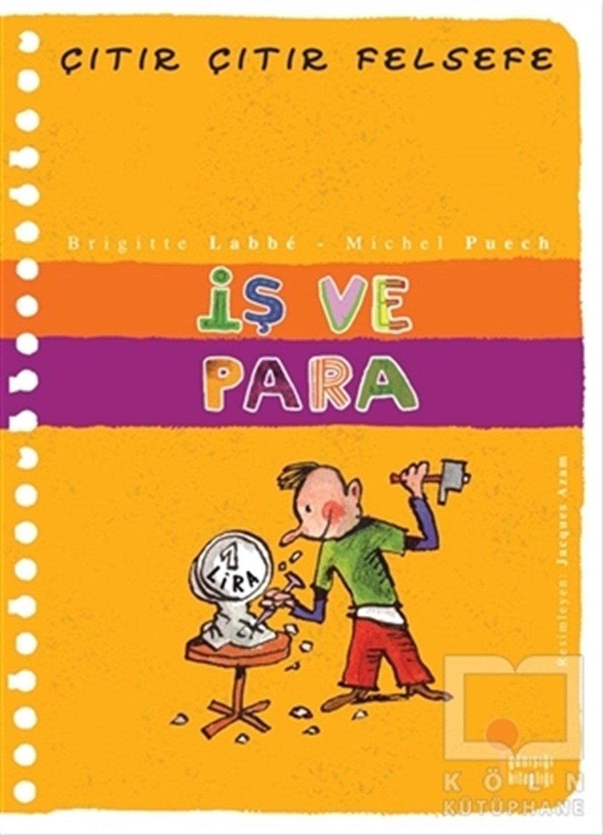Michel PuechHikayelerİş ve Para - Çıtır Çıtır Felsefe 8