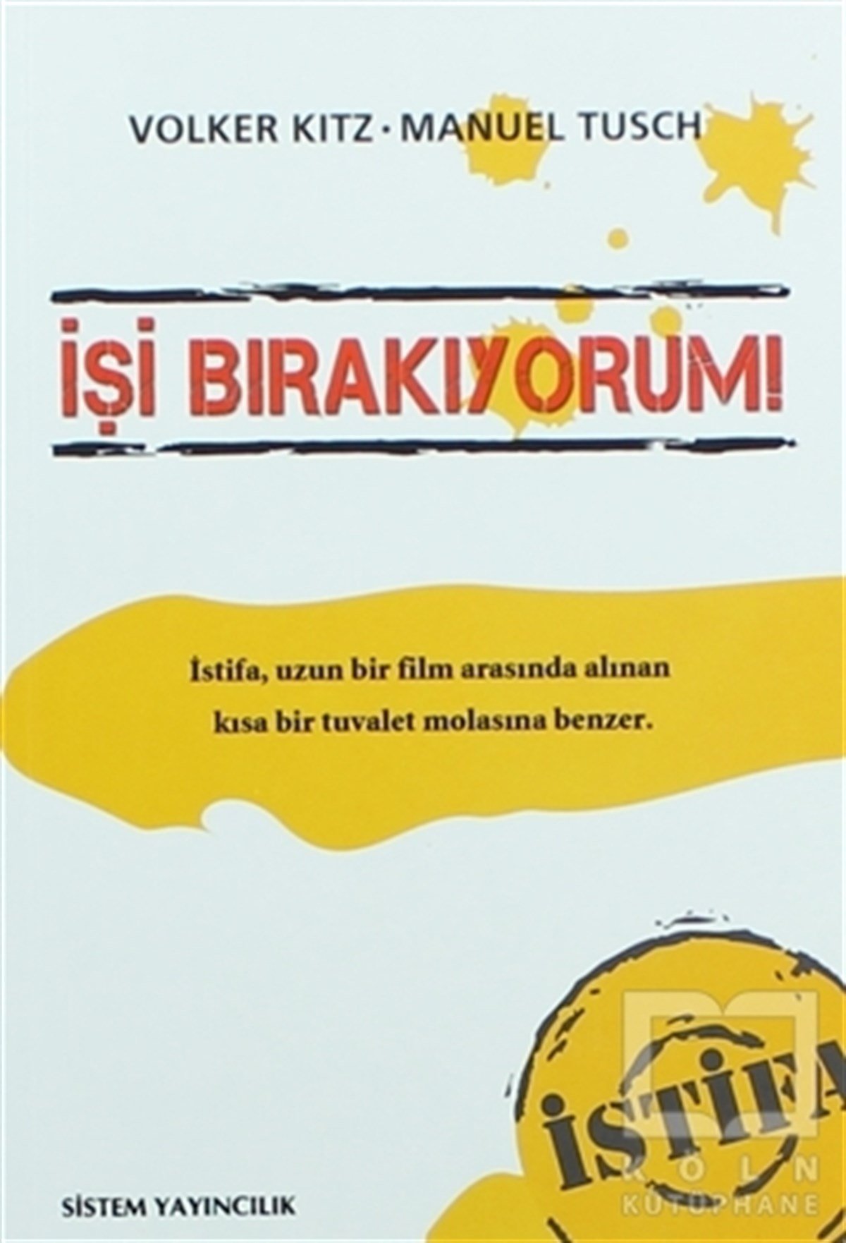 Volker Kitzİş Dünyasıİşi Bırakıyorum