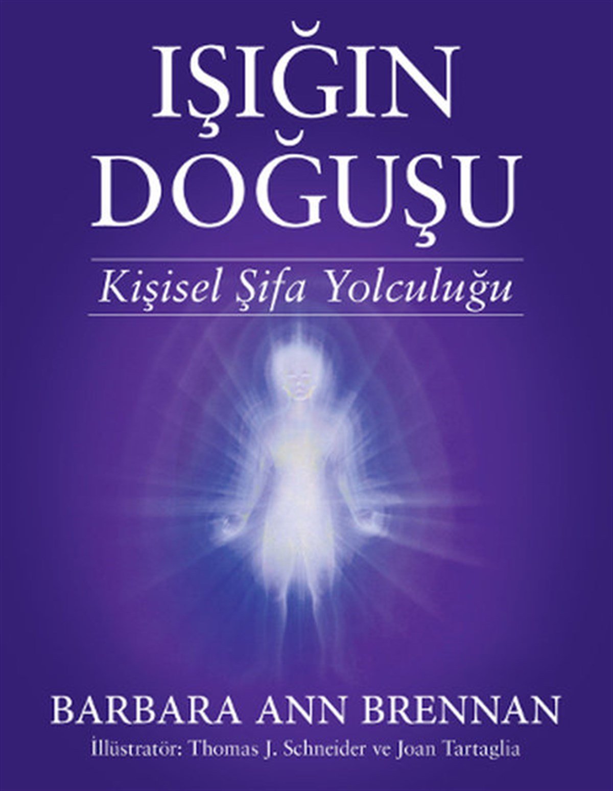Barbara Ann BrennanKişisel Gelişim KitaplarıIşığın Doğuşu