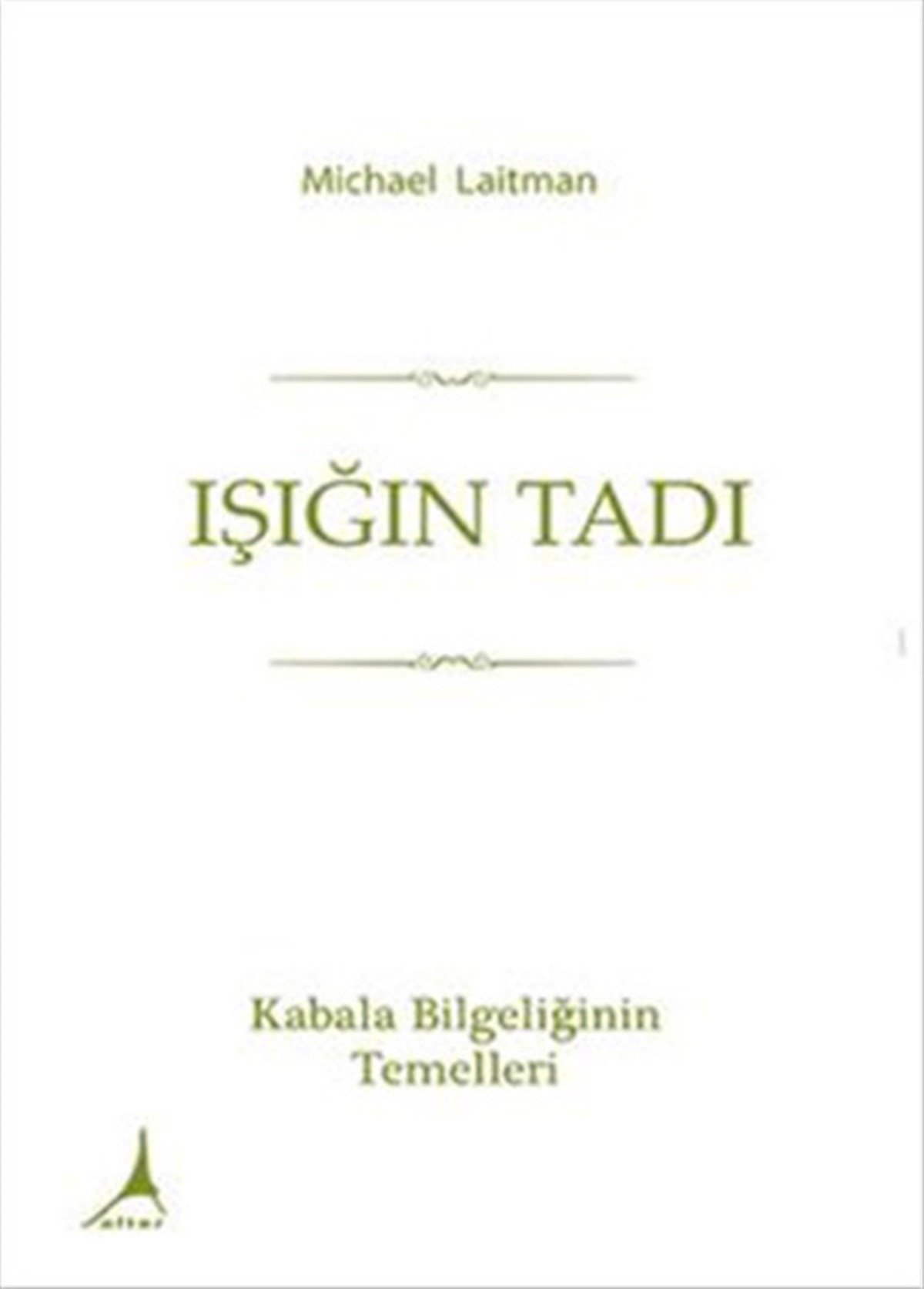 Michael LaitmanDüşünce KitaplarıIşığın Tadı