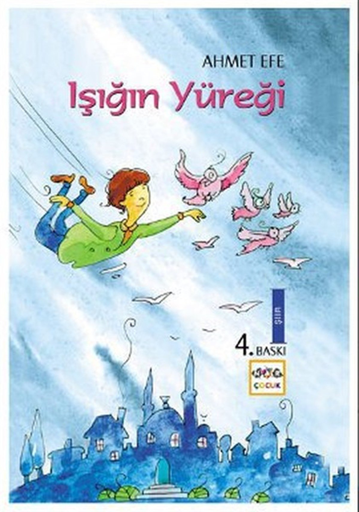 Ahmet EfeÇocuk Şiir KitaplarıIşığın Yüreği