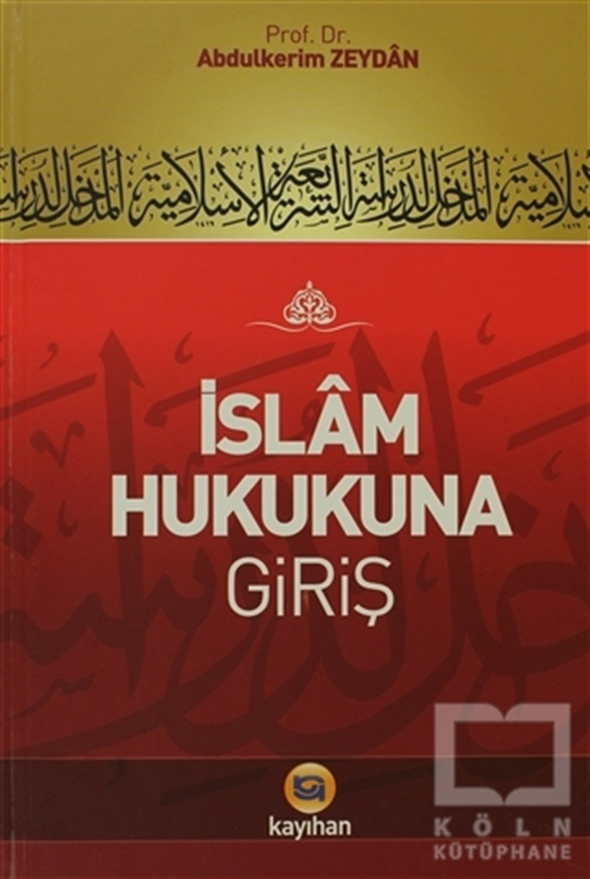 Abdülkerim Zeydanİslam Hukukuİslam Hukukuna Giriş