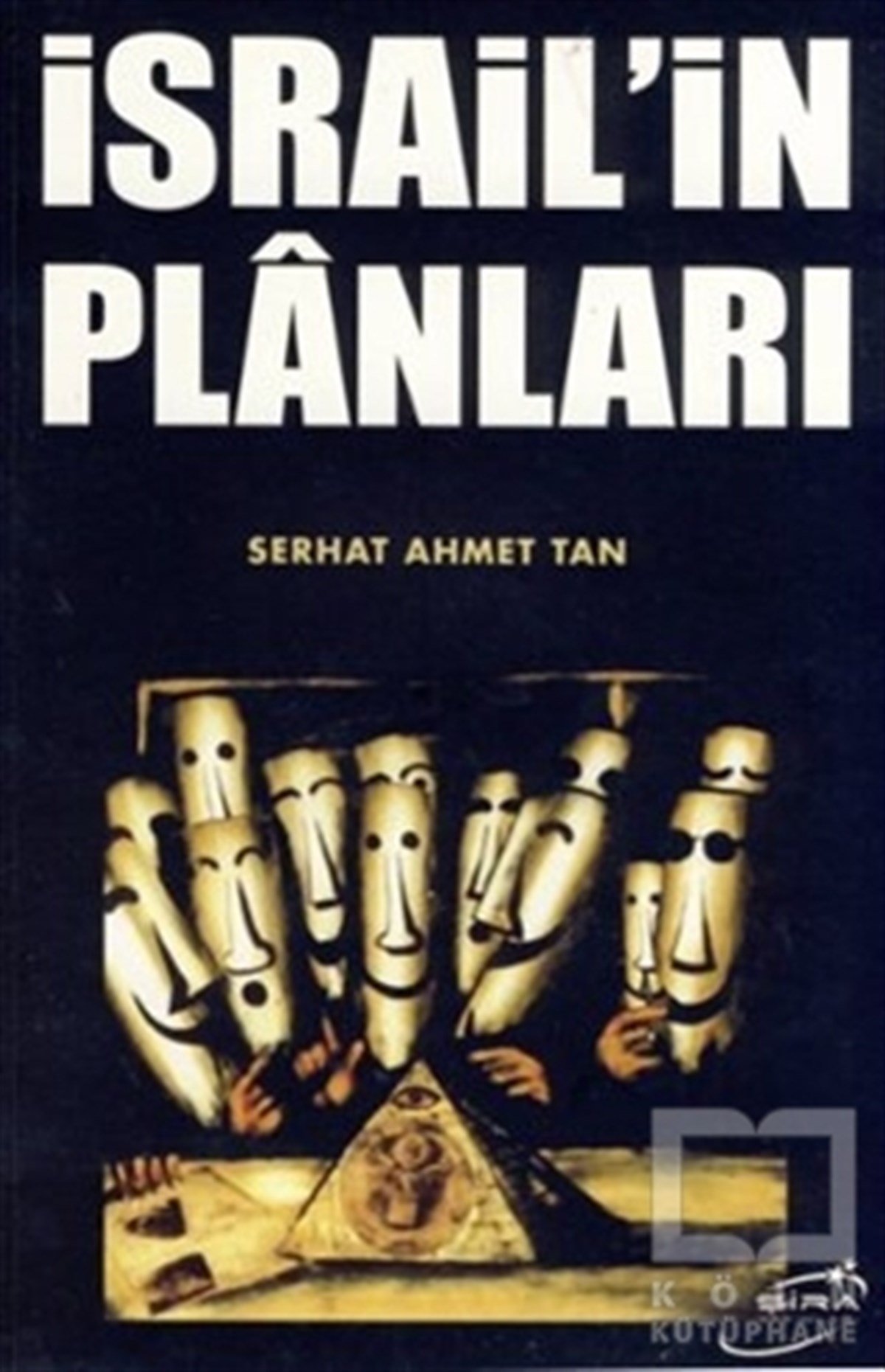 Serhat Ahmet TanUluslararası İlişkiler ve Dış Politika Kitaplarıİsrail’in Planları