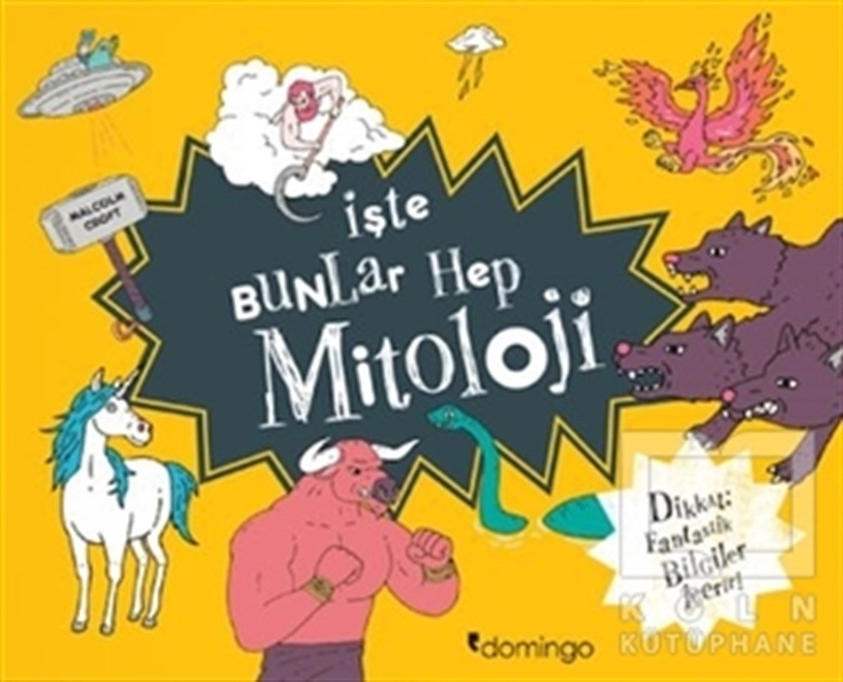 Malcolm CroftÇocuk Hikaye Kitaplarıİşte Bunlar Hep Mitoloji