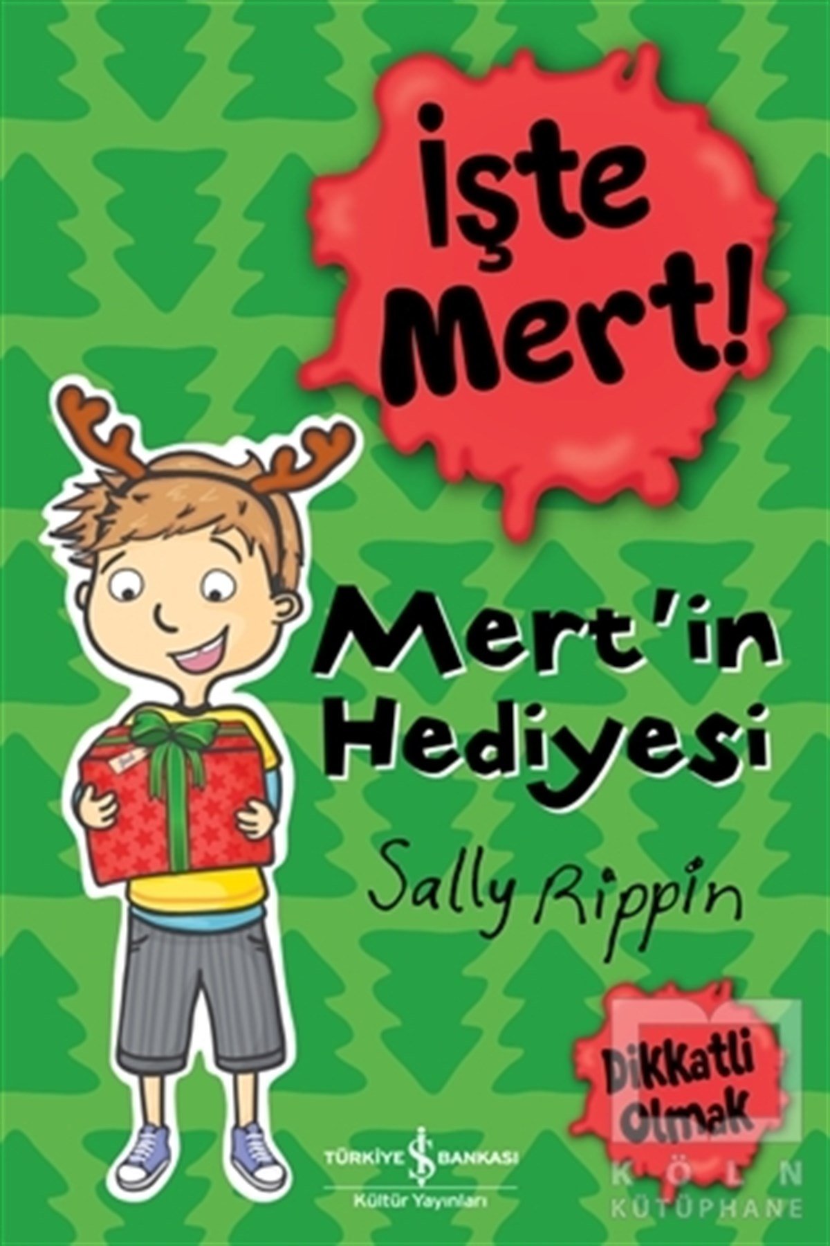 Sally RippinVorschuleİşte Mert! - Mert’in Hediyesi - Dikkatli Olmak