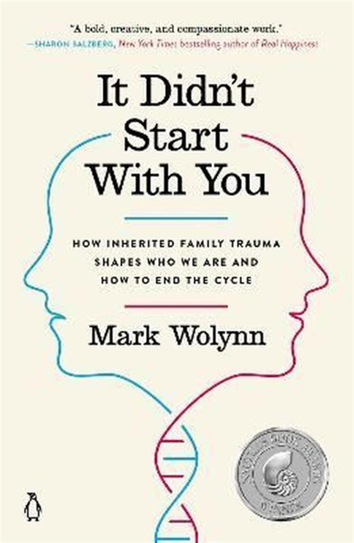 Mark WolynnHealth/Fitness/PsychologyIt Didn't Start With You : How Inherited Family Trauma Shapes Who We Are and How to End the Cycle