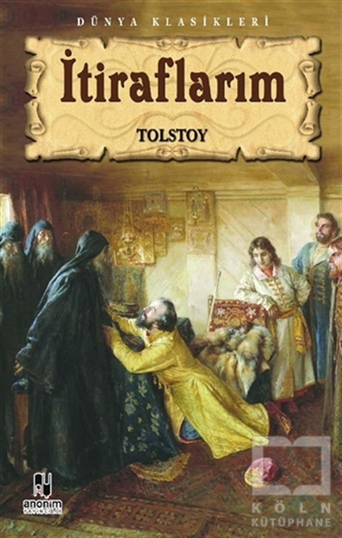 Lev Nikolayeviç TolstoyRus Edebiyatı Kitaplarıİtiraflarım