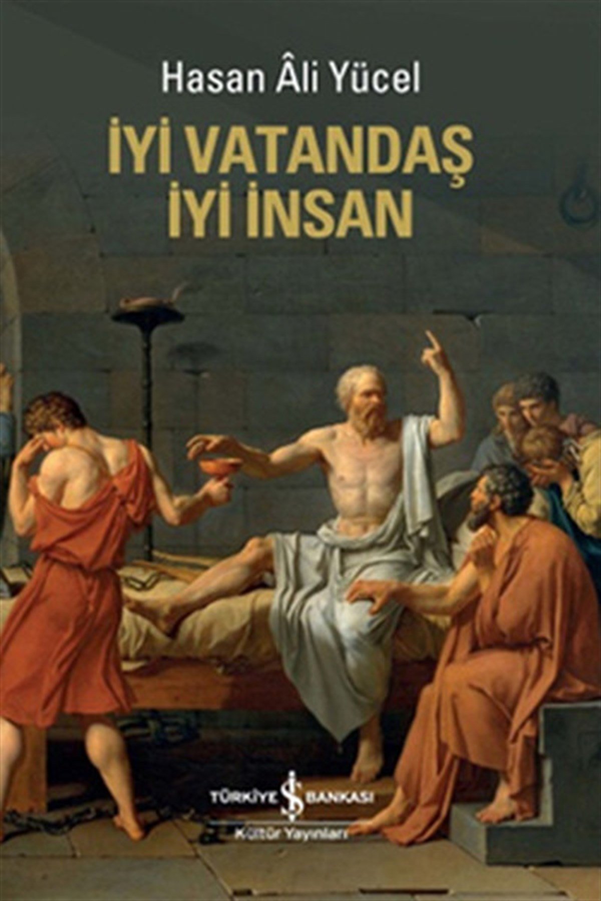 Hasan Ali YücelFelsefi Romanlarİyi Vatandaş İyi İnsan