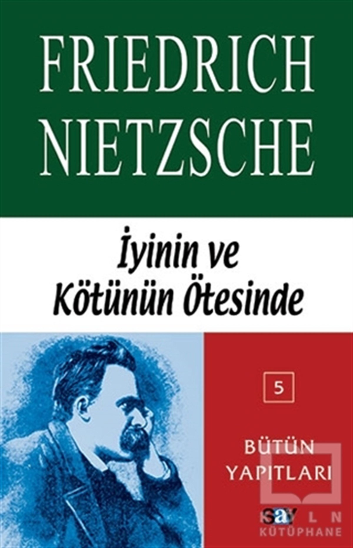 Friedrich Wilhelm NietzscheEtikİyinin ve Kötünün Ötesinde