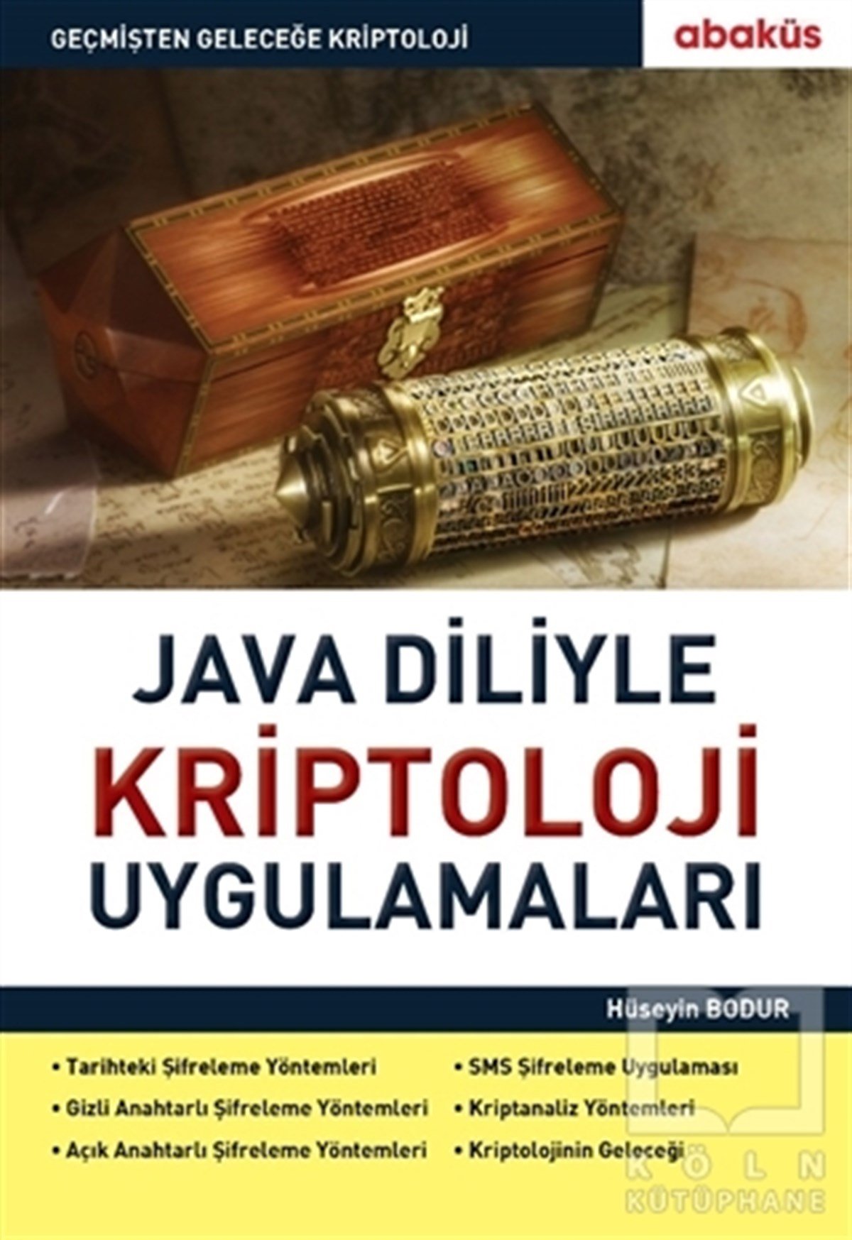 Hüseyin BodurProgramlamaJava Diliyle Kriptoloji Uygulamaları