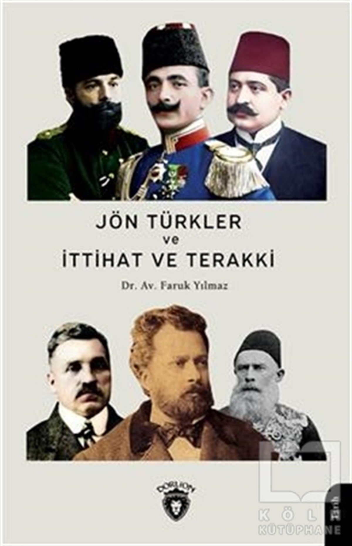 Faruk YılmazAraştırma - İncelemeJön Türkler ve İttihat ve Terakki