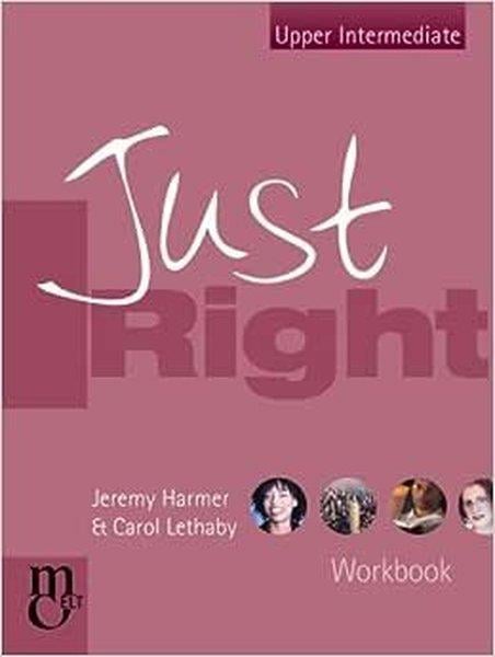 Carol LethabyIngilizce Ögretici Kitaplar Ve Egitim SetleriJust Right Upper-Intermediate Workbook