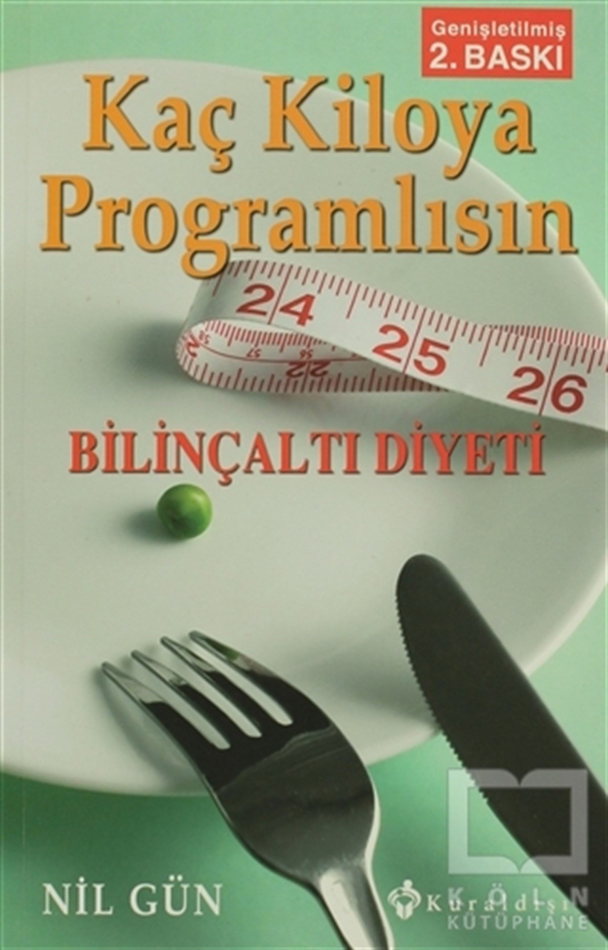 Nil GünBeslenme ve DiyetKaç Kiloya Programlısın