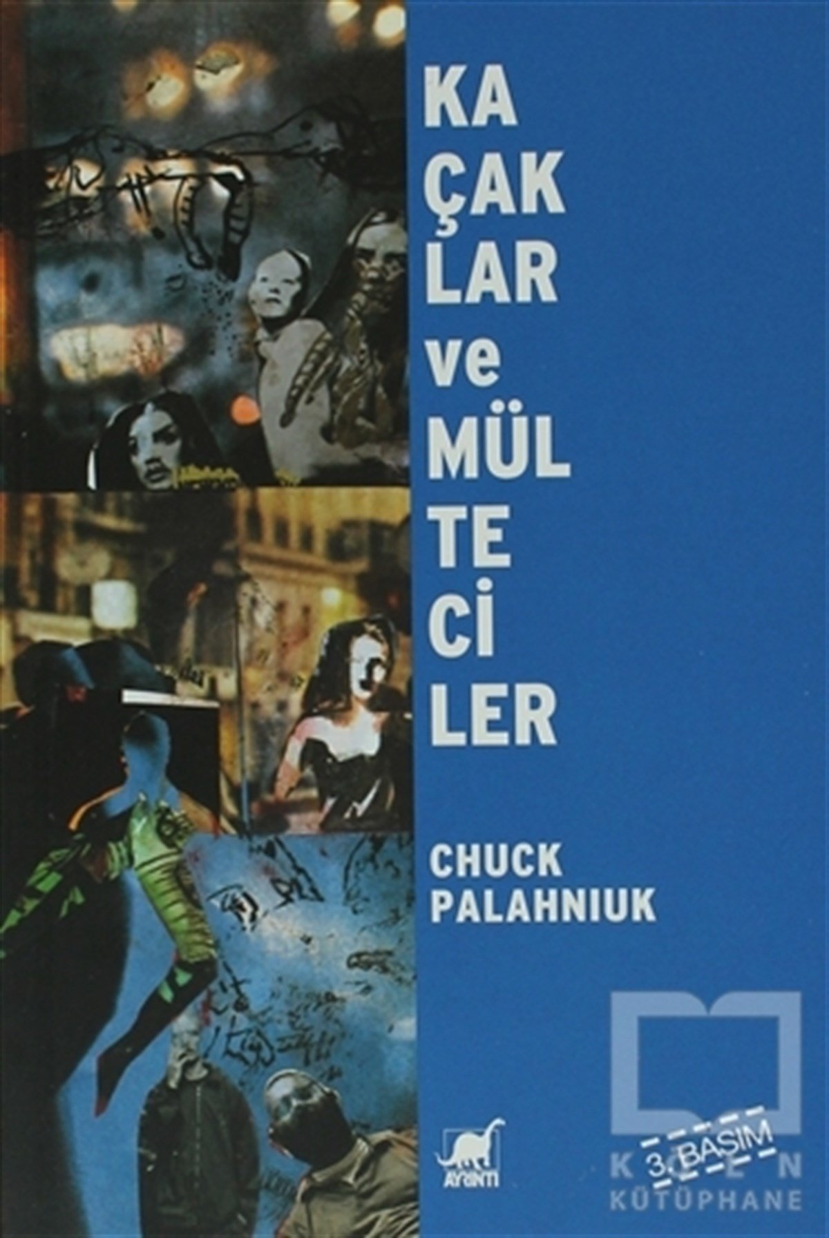 Kaçaklar ve Mülteciler