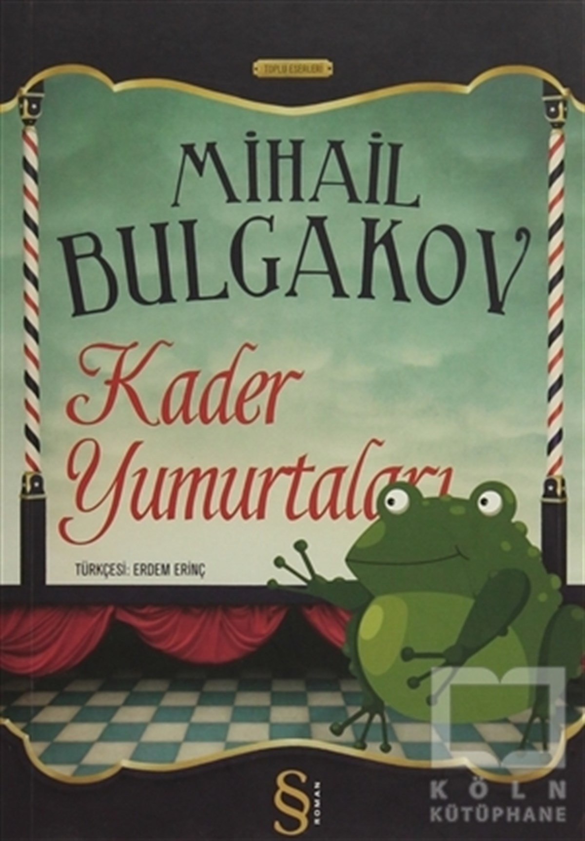 Mihail BulgakovRomanKader Yumurtaları