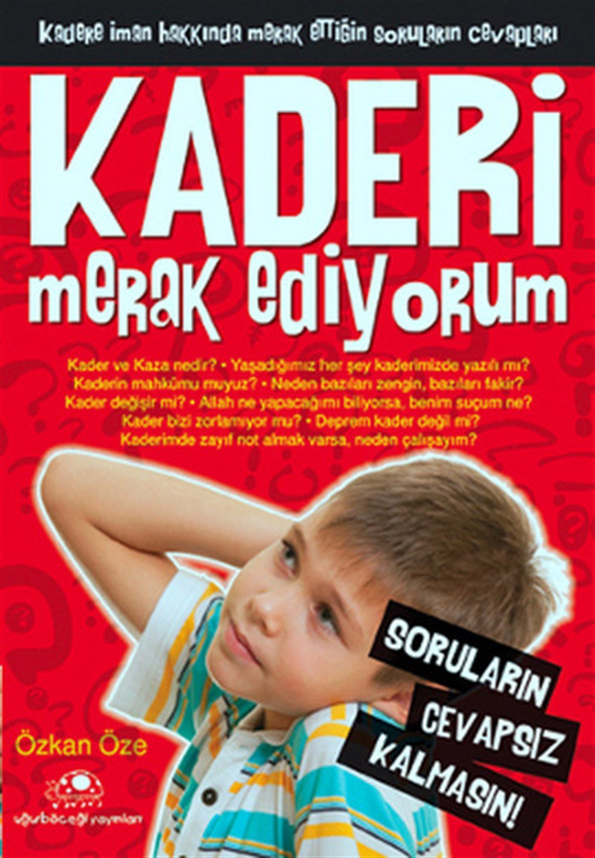 Özkan ÖzeIslami Çocuk KitaplariKaderi Merak Ediyorum