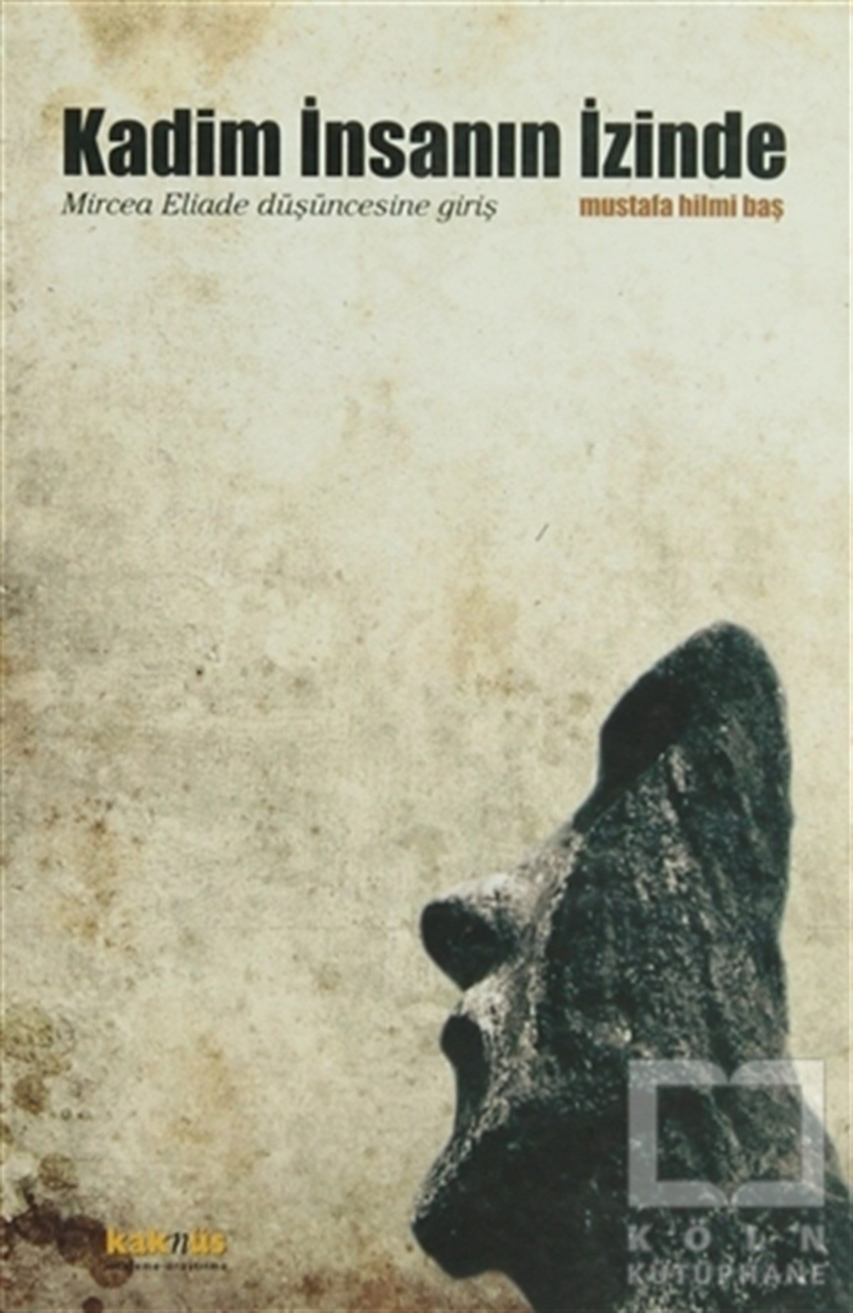 Mustafa Hilmi BaşAntropolojiKadim İnsanın İzinde