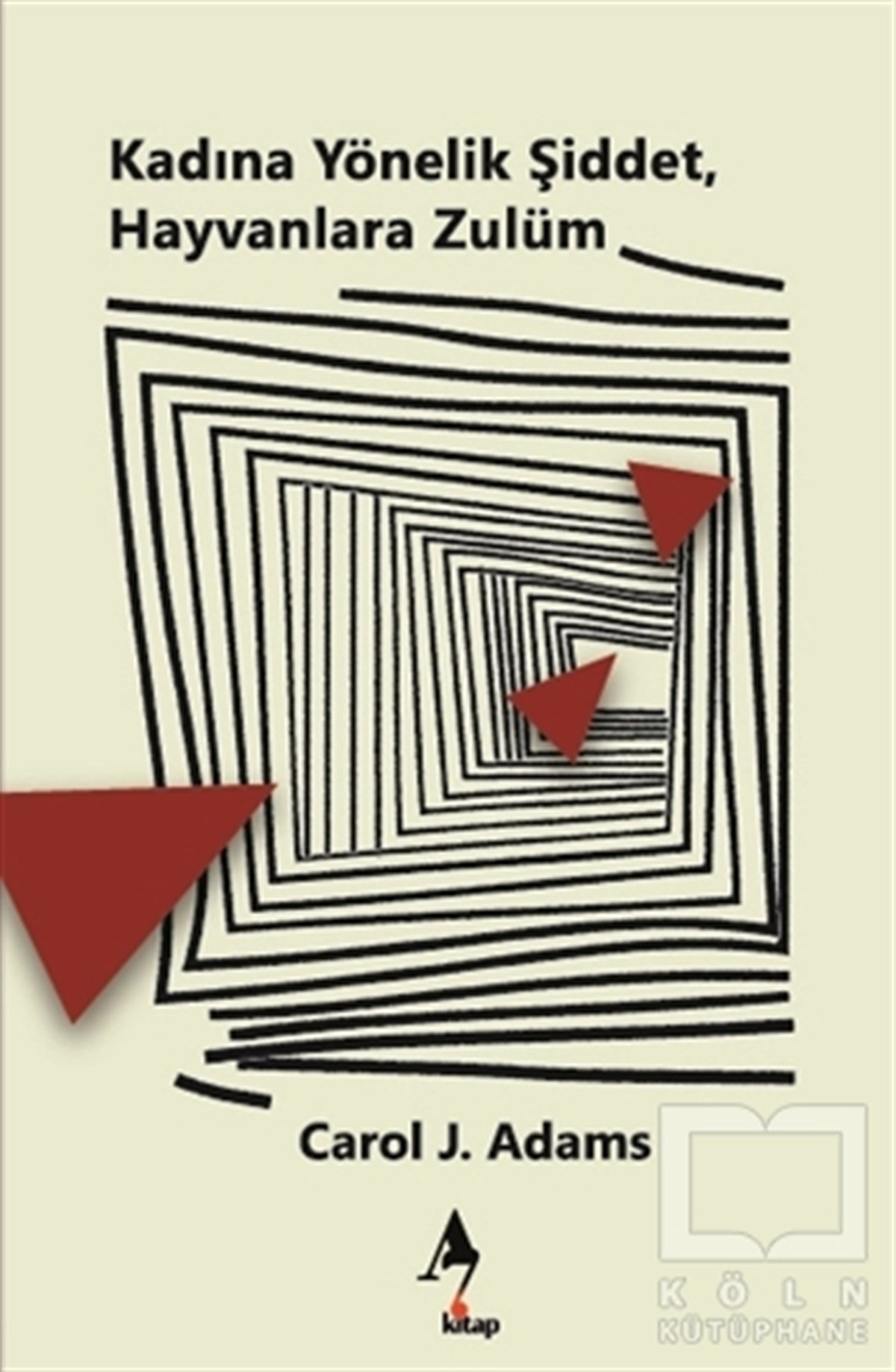 Carol J. AdamsDiğerKadına Yönelik Şiddet Hayvanlara Zulüm