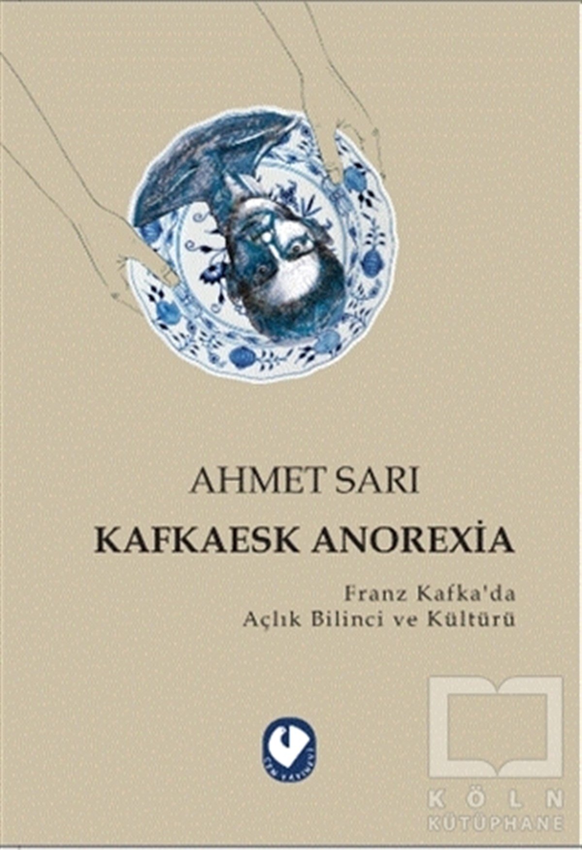 Ahmet SarıAraştırma-İnceleme-ReferansKafkaesk Anorexia