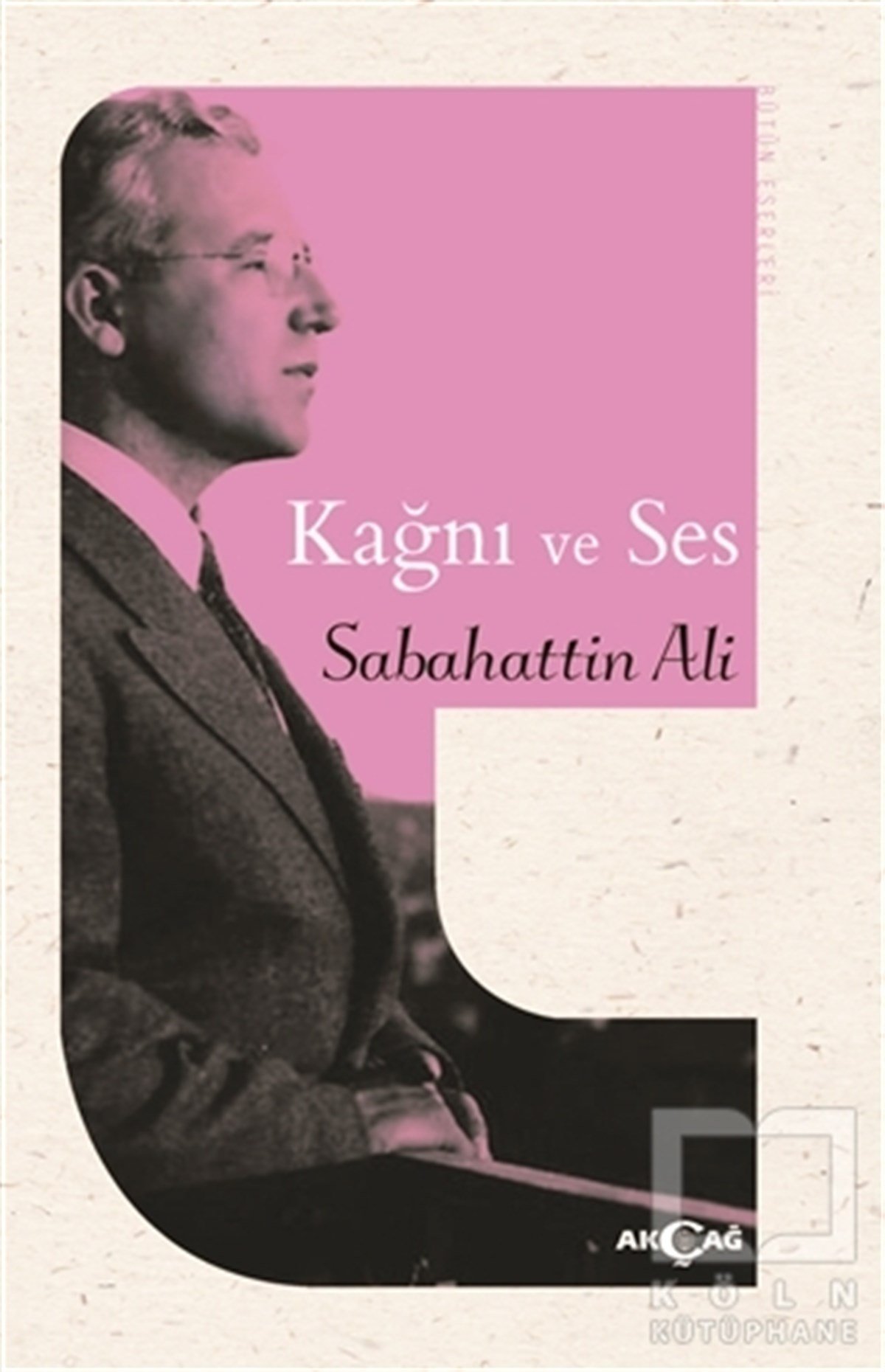 Sabahattin AliWeltklassiker & klassische BücherKağnı ve Ses