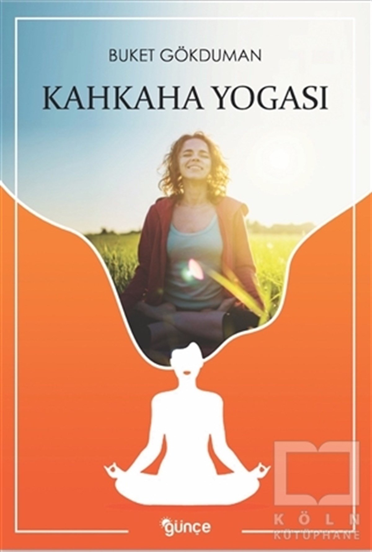 Buket GökdumanKişisel Gelişim KitaplarıKahkaha Yogası