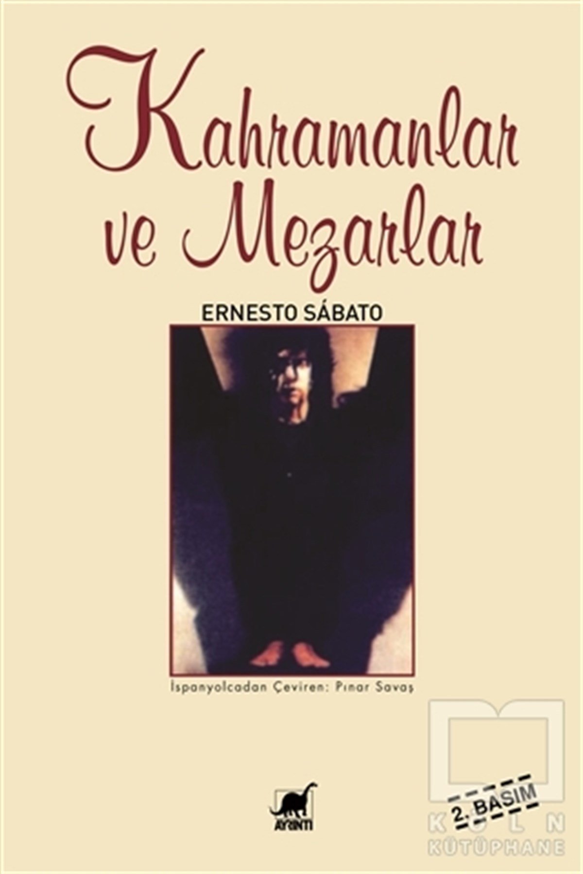 Ernesto Sabatoİspanyol EdebiyatıKahramanlar ve Mezarları