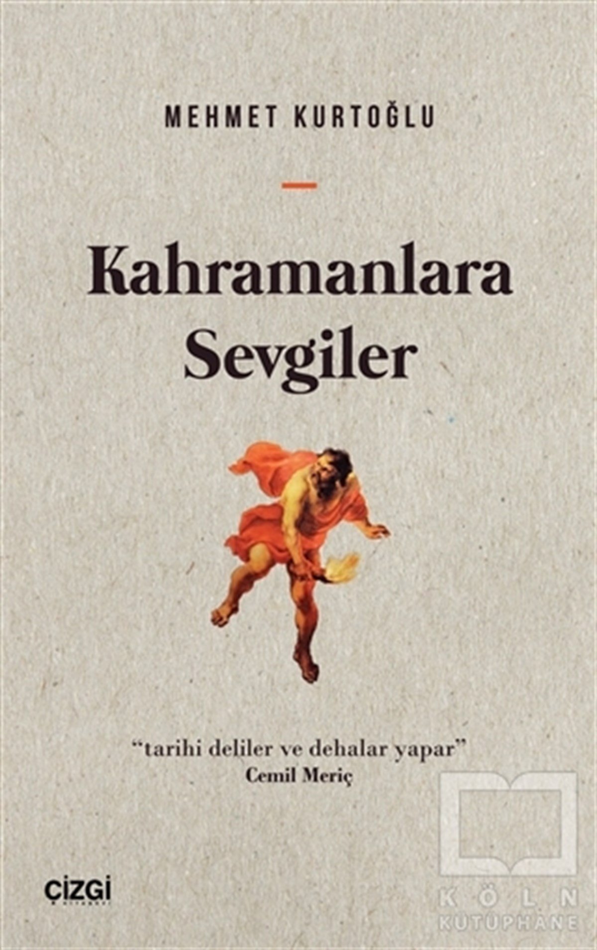 Mehmet KurtoğluDeneme KitaplarıKahramanlara Sevgiler