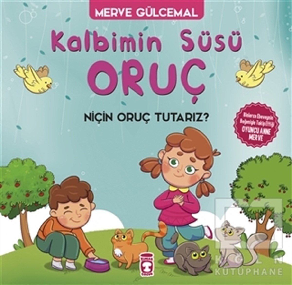 Merve GülcemalDini Çocuk KitaplarıKalbimin Süsü Oruç