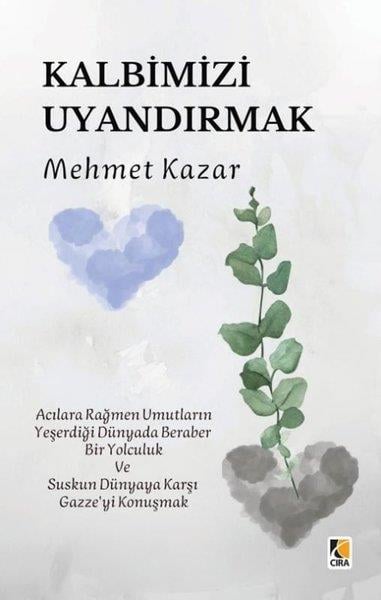 Mehmet KazarDeneme KitaplarıKalbimizi Uyandırmak