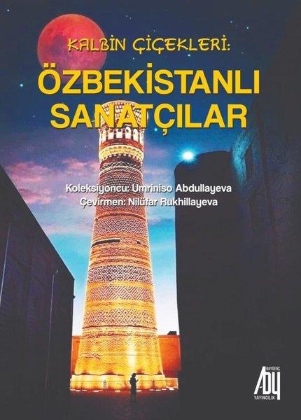 Umriniso AbdullayevaDünya ŞiiriKalbin Çiçekleri: Özbekistanlı Sanatçılar
