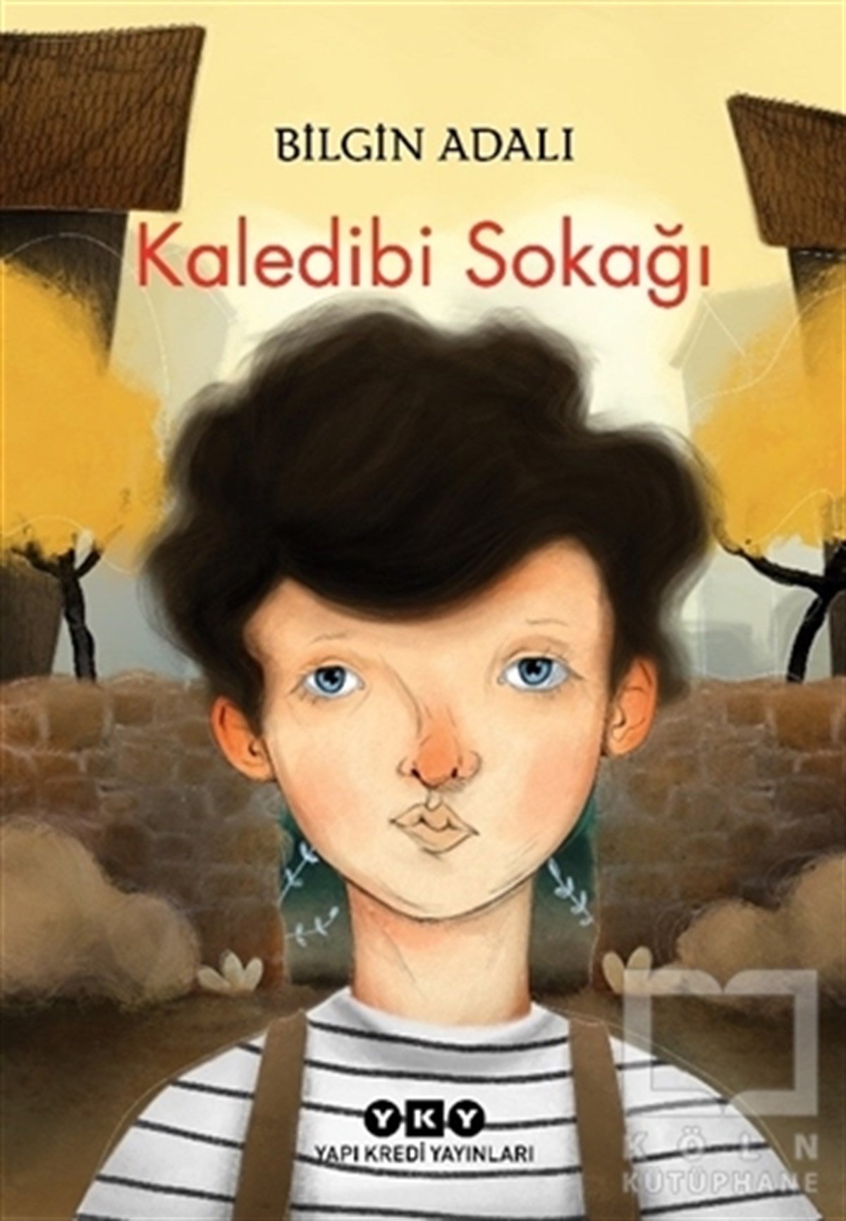Bilgin AdalıÇocuk RomanlarıKaledibi Sokağı
