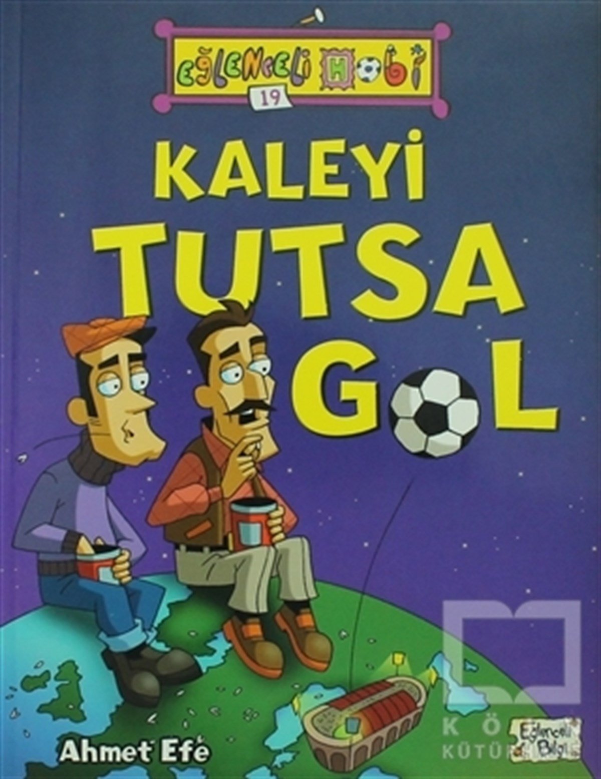 Ahmet EfeRoman-ÖyküKaleyi Tutsa Gol - Eğlenceli Hobi 19