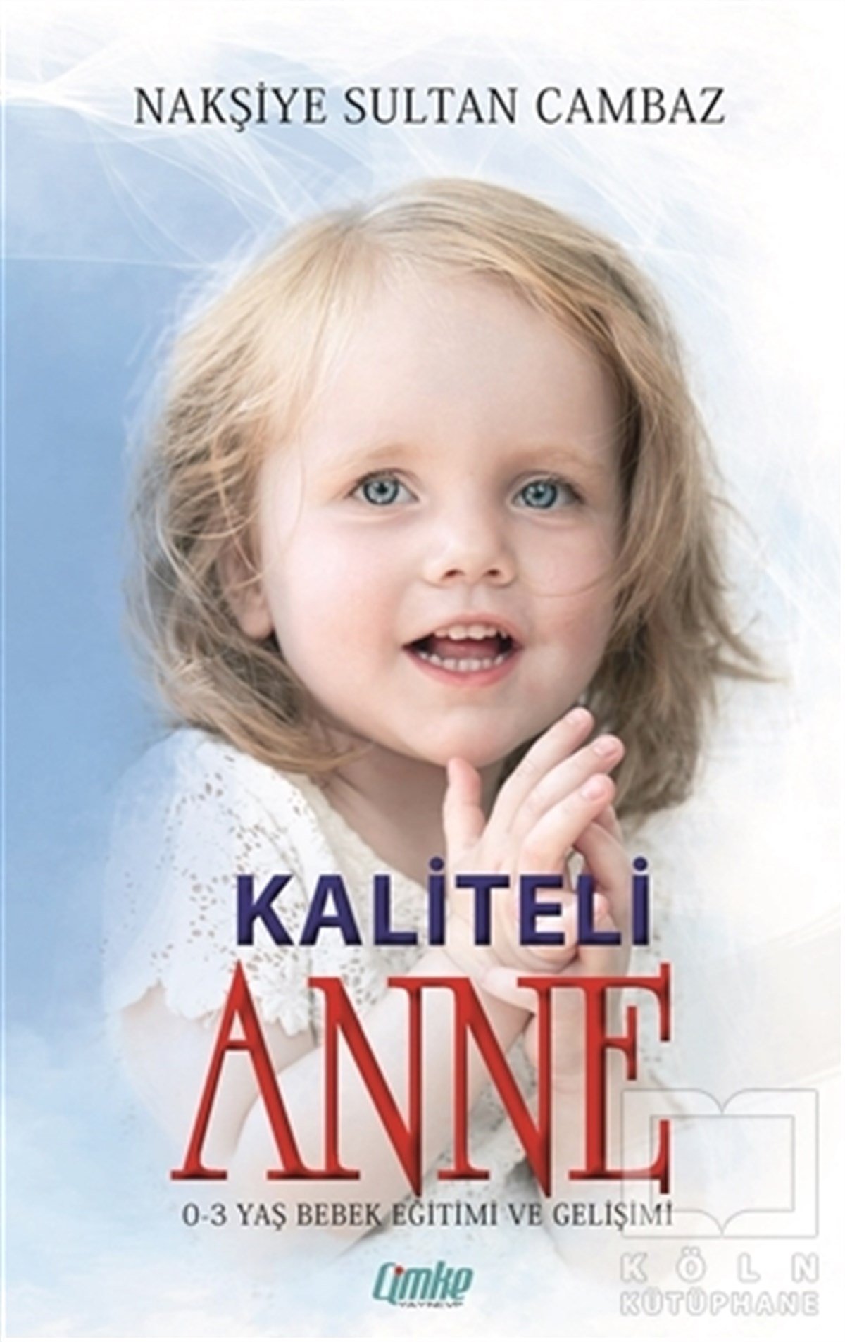 Nakşiye Sultan CambazÇocuk GelişimiKaliteli Anne