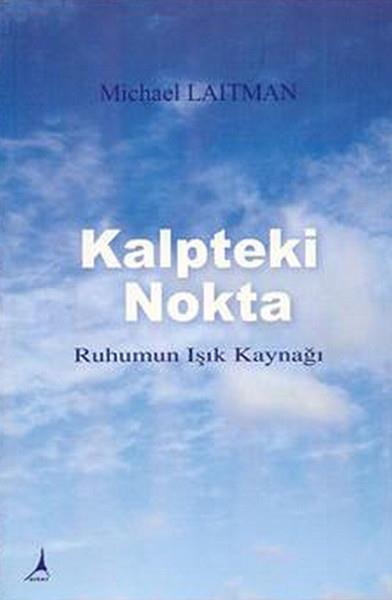 Michael LaitmanDiger InançlarKalpteki Nokta