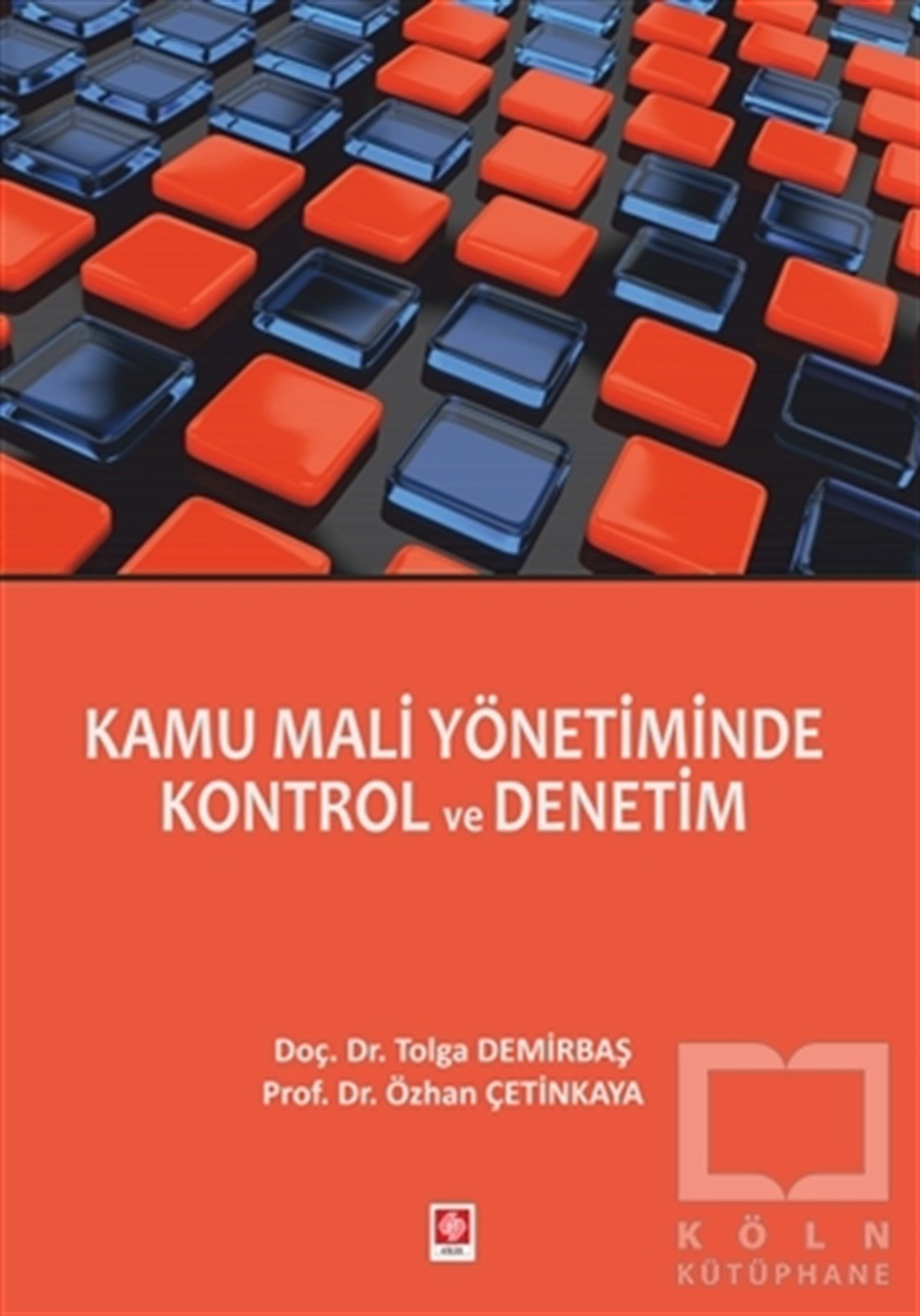 Tolga DemirbaşYönetimKamu Mali Yönetiminde Kontrol Ve Denetim