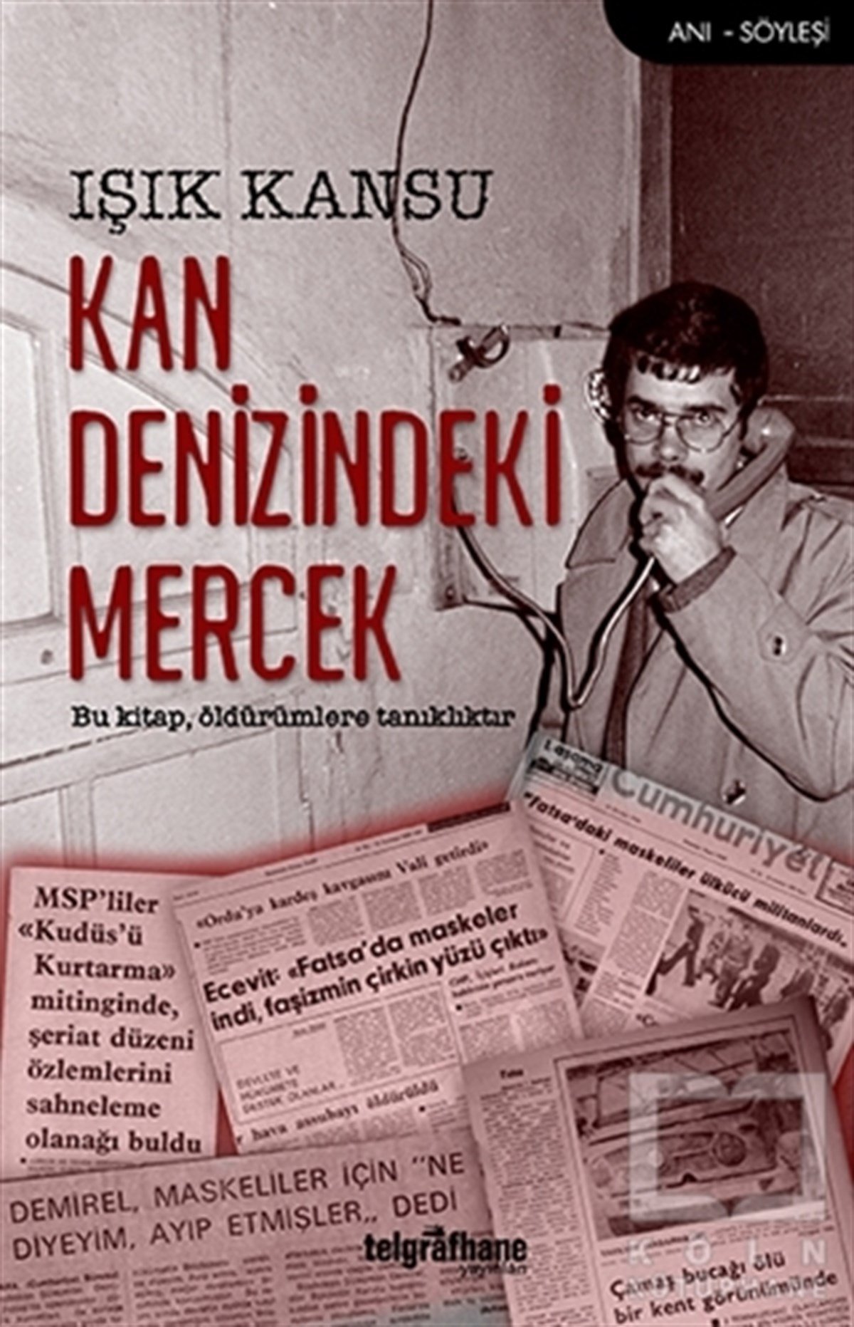 Işık KansuSöyleşiKan Denizindeki Mercek