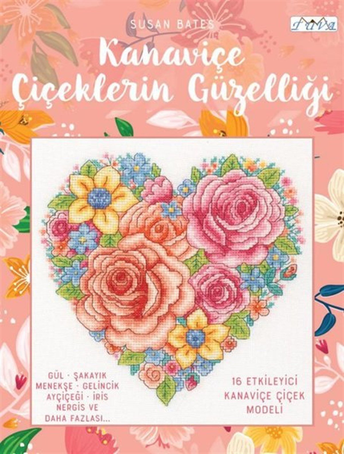 Susan BatesEl Sanatları KitaplarıKanaviçe Çiçeklerinin Güzelliği