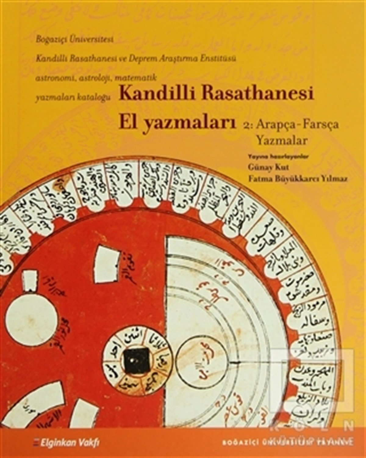 KolektifBilim TarihiKandilli Rasathanesi El Yazmaları Cilt 2: Arapça - Farsça Yazmalar