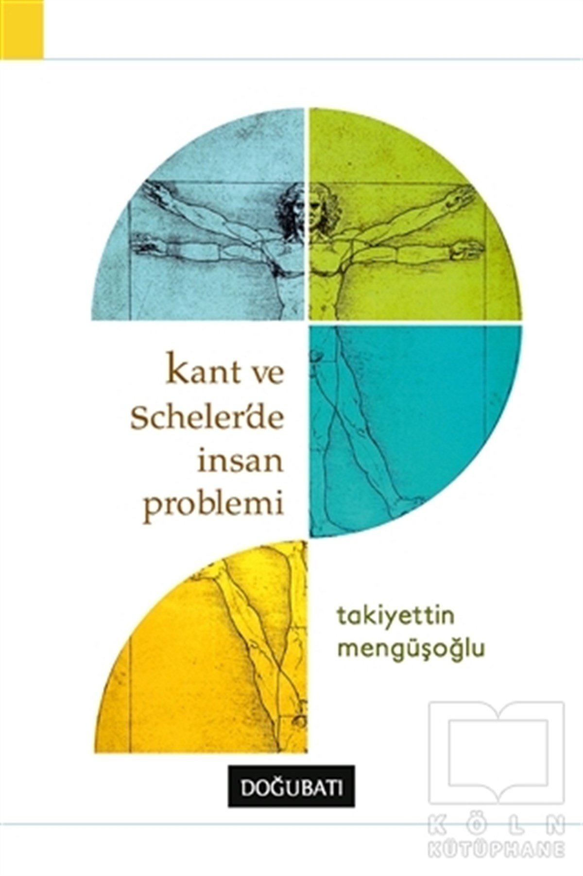 Takiyettin MengüşoğluAllgemeine PhilosophieKant ve Scheler'de İnsan Problemi