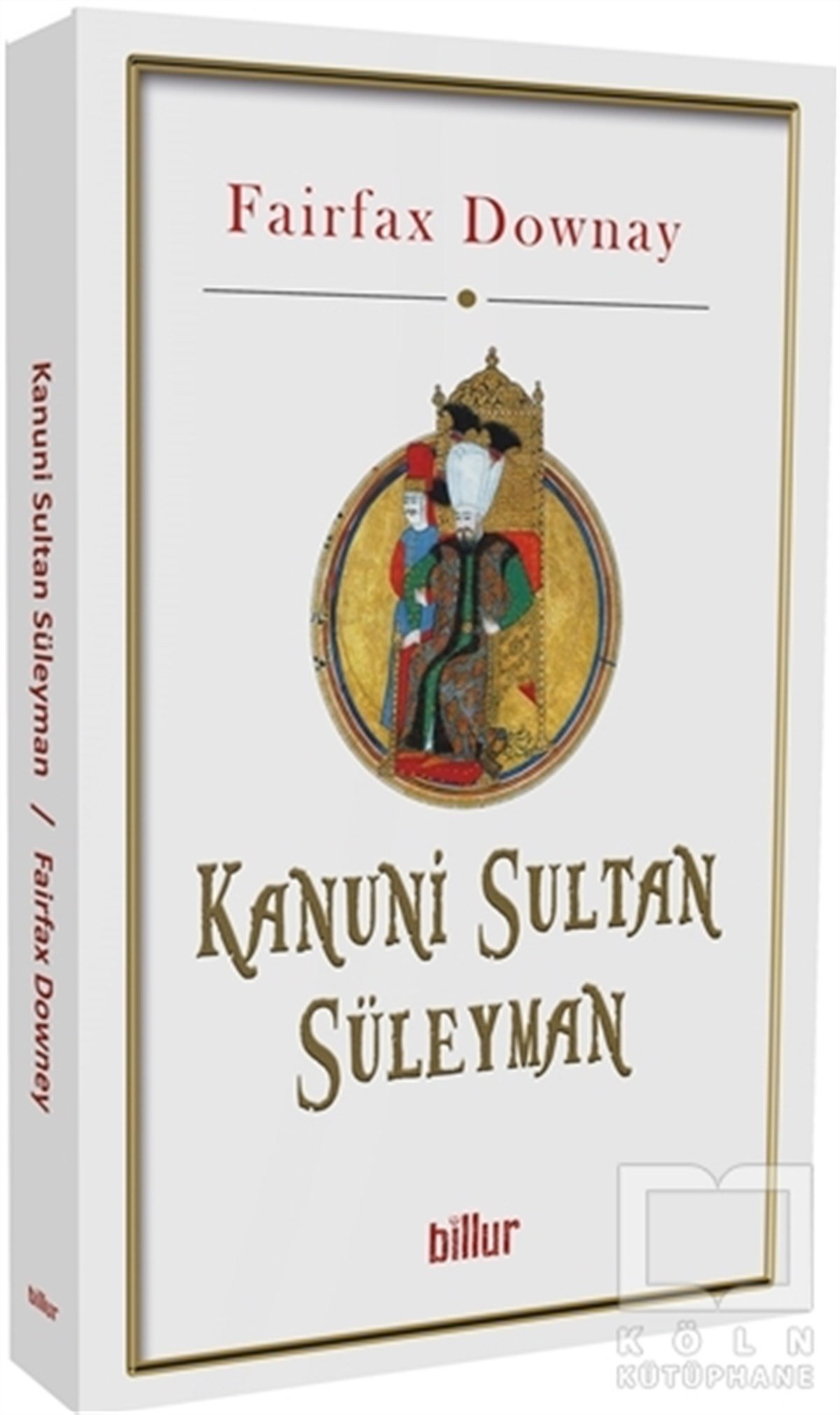 Fairfax DownayOsmanlı Tarihi KitaplarıKanuni Sultan Süleyman