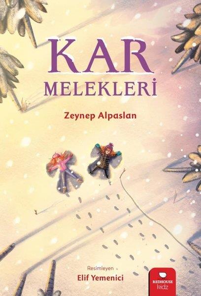 Zeynep AlpaslanÇocuk Gençlik RomanlarıKar Melekleri