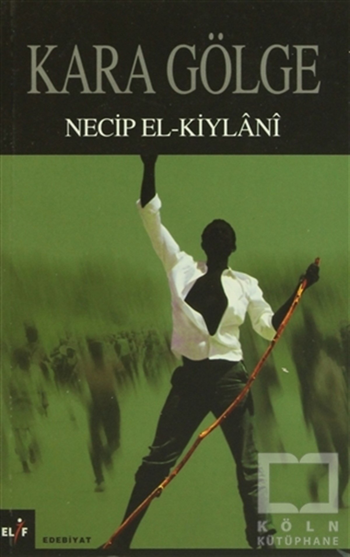 Necib El-KiylaniArap Edebiyatı KitaplarıKara Gölge