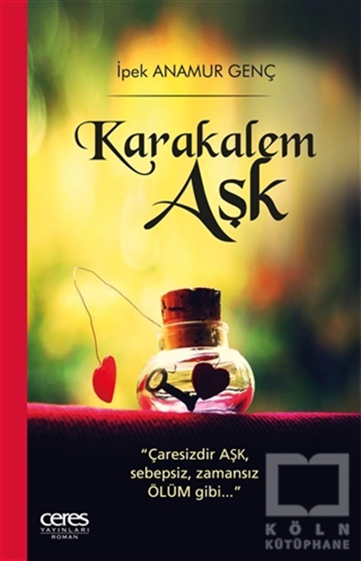İpek Anamur GençRomanKarakalem Aşk